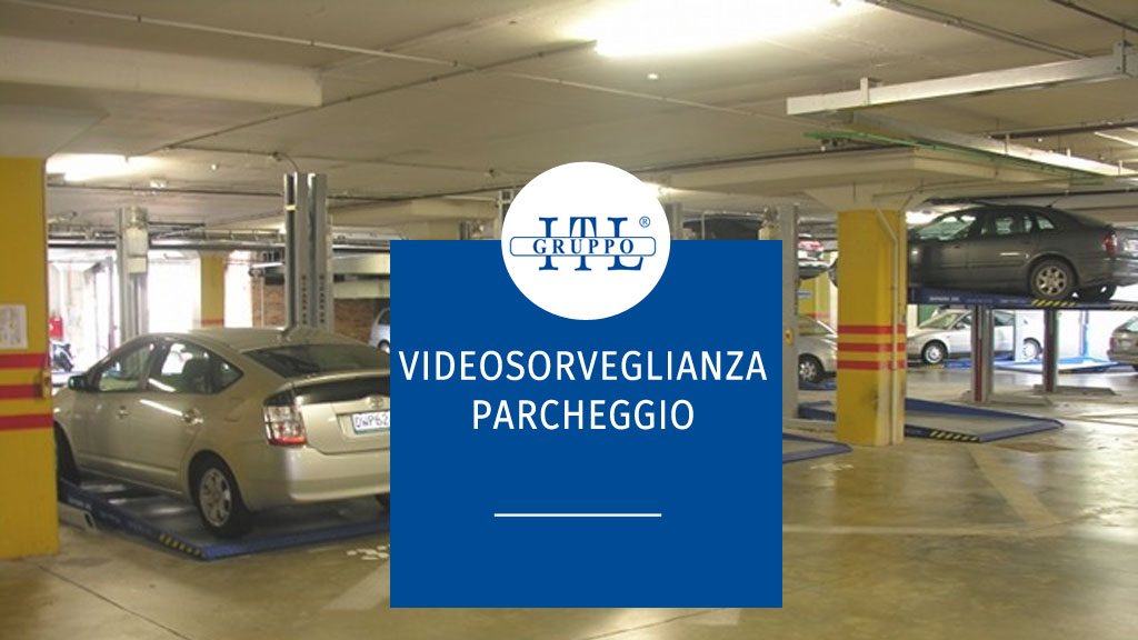 videosorveglianza parcheggio roma