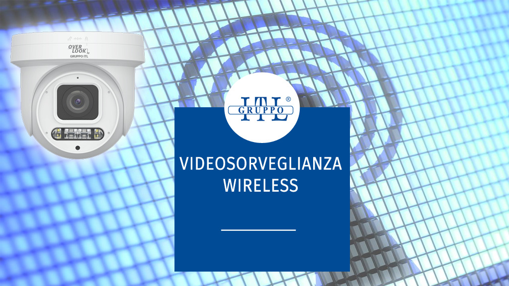 videosorveglianza wireless