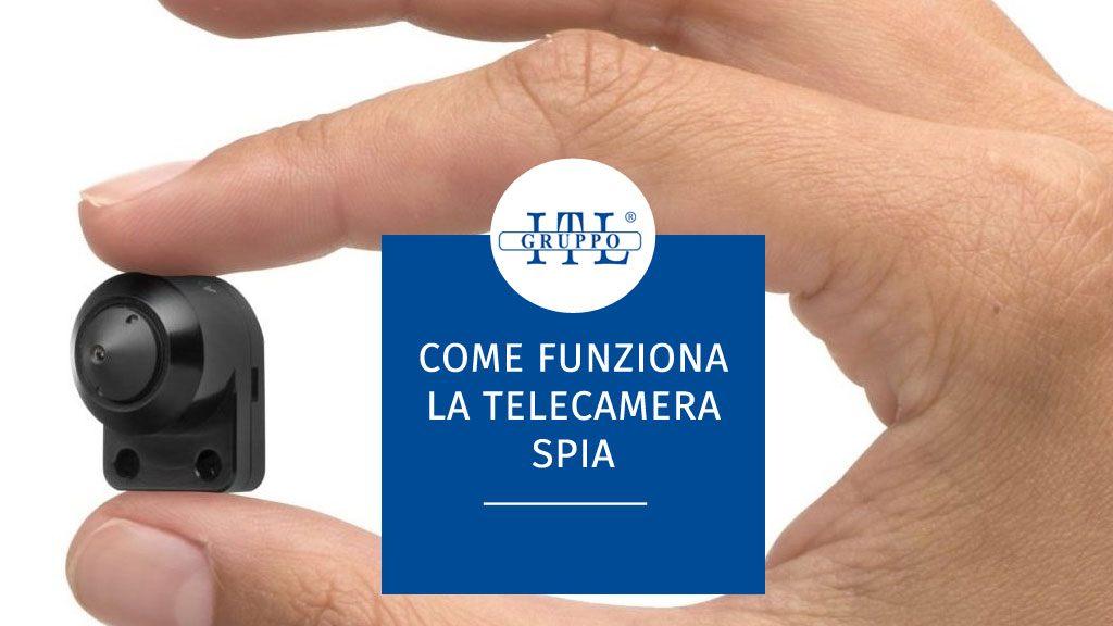 Come funziona la telecamera spia